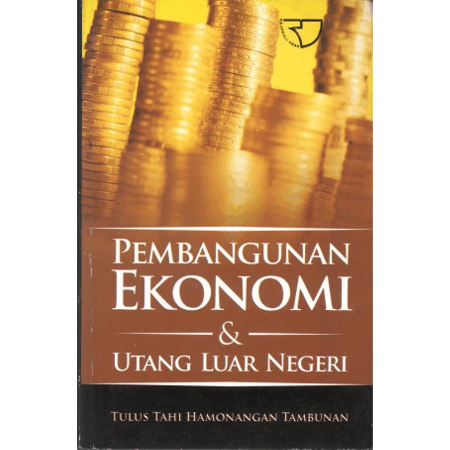 

PROMO BUKU PEMBANGUNAN EKONOMI DAN UTANG LUAR NEGERI TULUS TAHI H. READY