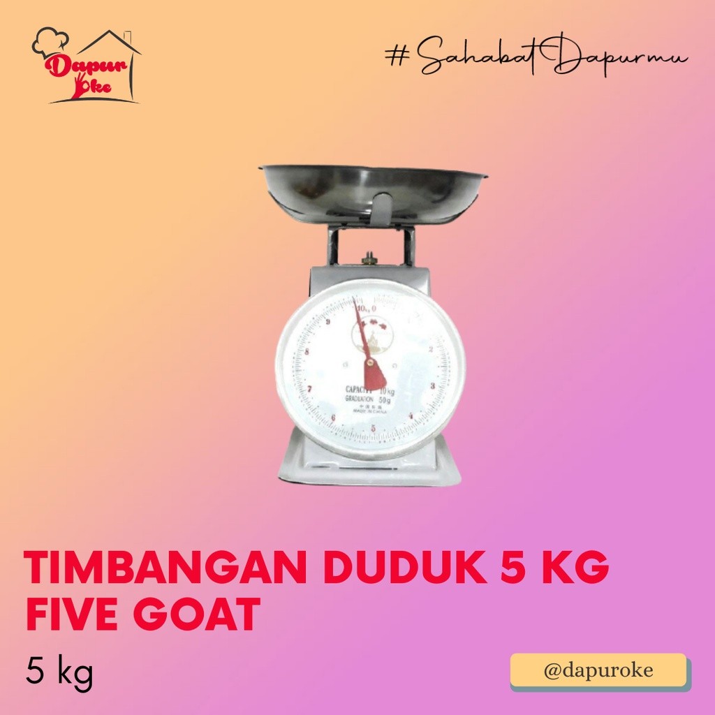 Timbangan Duduk 5 Kg Five Goat / Timbangan Dapur