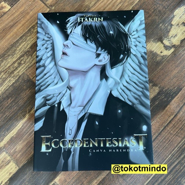 ORIGINAL Novel ECCEDENTESIAST (Itakrn) + Bonus - Penerbit Akad - Diamond Gang