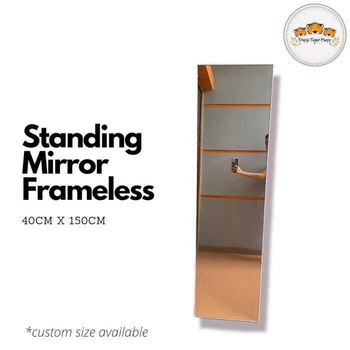 Standing Mirror Frameless Full Body 40 X 150 Cm (Cermin Berdiri) Terlaris