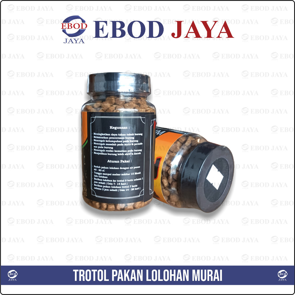EBOD JAYA PAKAN LOLOHAN MURAI TROTOL PREMIUM