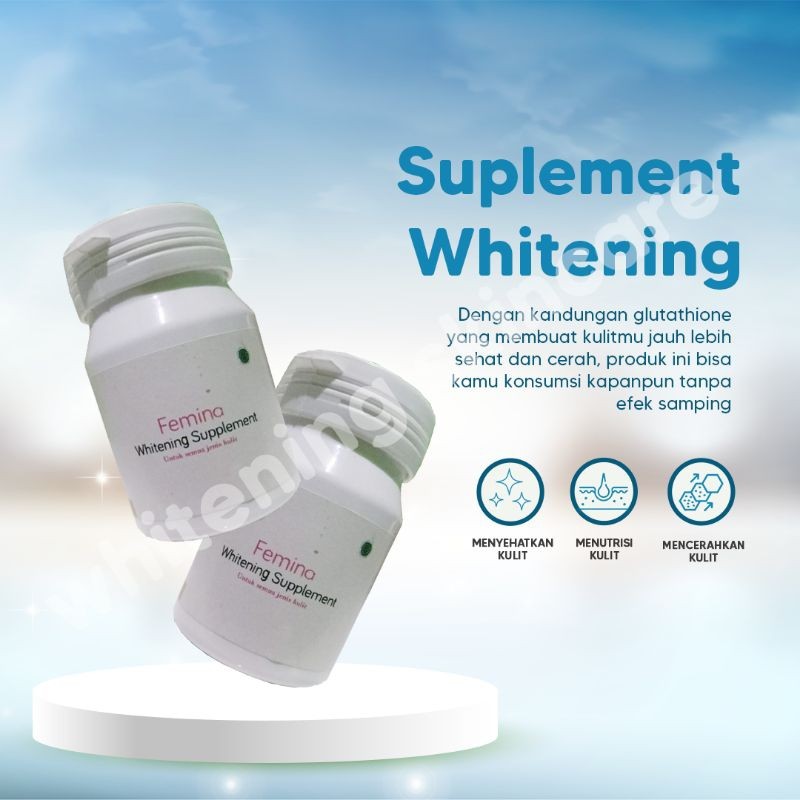 PEMUTIH DAN PENCERAH KULIT BADAN & JAH FEMINA WHITENING SUPLEMENT SUPLEMENT KECANTIKAN
