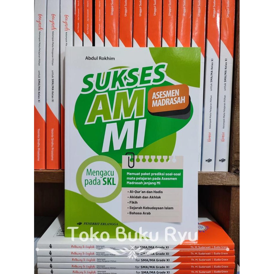 

Buku Sukses AM MI Asesmen Madrasah Ibtidaiyah Erlangga
