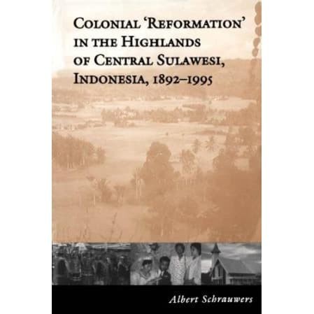 

Readers Collection-Pl_Colonial 'Reformation' in the Highlands of Central Sulawesi-