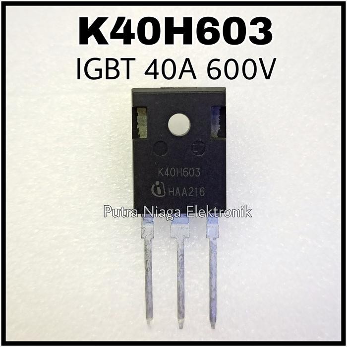 IGBT K40H603 40A 600V N-CHANNEL 40N60 N-CH IKW40N60H3 TO-247