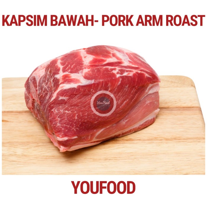 

DAGING BABI KAPSIM - PORK ARM ROAST KODE 972