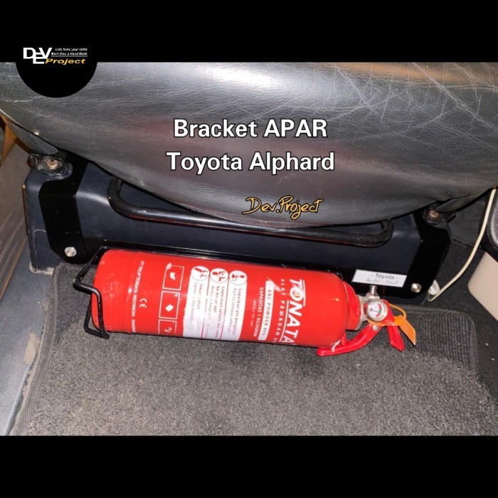 Bracket / Dudukan APAR di Kaki Jok Mobil Toyota Alphard