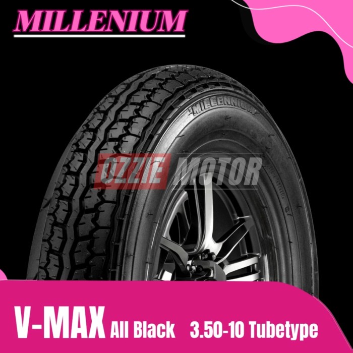Ban Millennium Vmax Black 3.50-10 Ban Tubeless Vespa Klasik 2 Tak Ban Motor Listrik Ban Vespa Ring