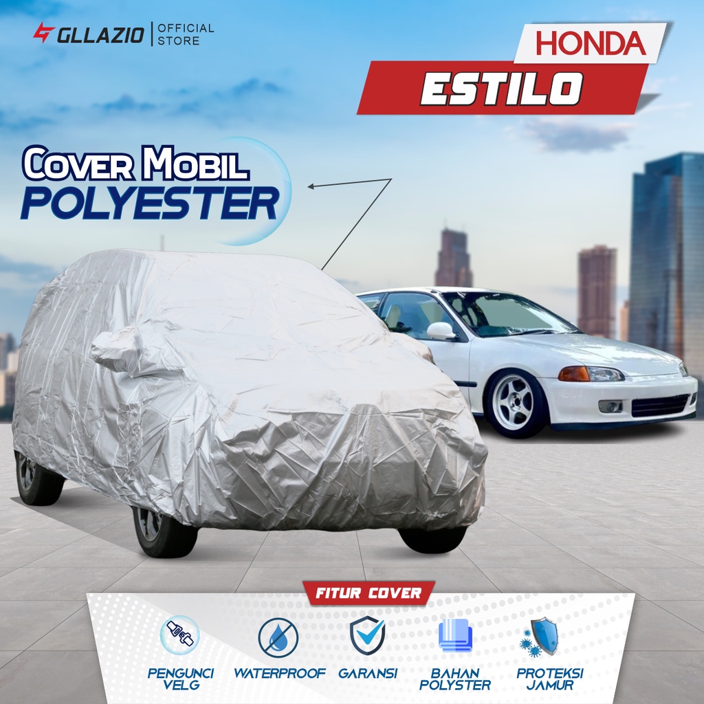 Cover Mobil Honda Civic Estilo Polyester / Sarung Mobil Civic Estilo Tipe Polyester / selimut Honda 