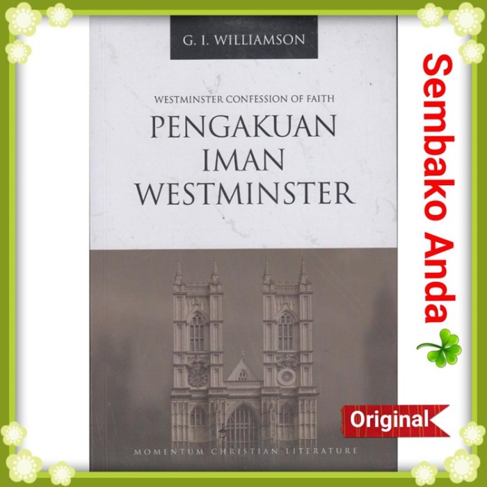 

Ready Pengakuan Iman Westminster. Gi Williamson.