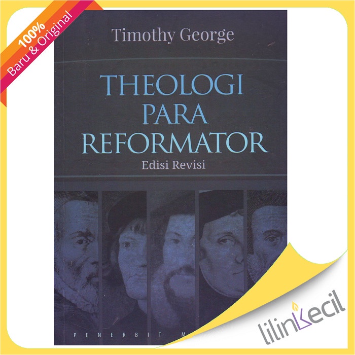 

Ready Theologi Para Reformator,Edisi Revisi - (Timothy George)