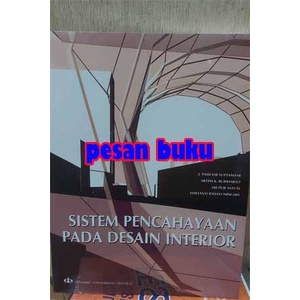 

Buku Sistem Pencahayaan Pada Desain Interior - J. Pamudji Suptandar