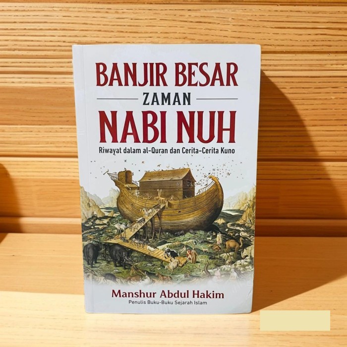 

Banjir Besar Zaman Nabi Nuh - Manshur Abdul Hakim
