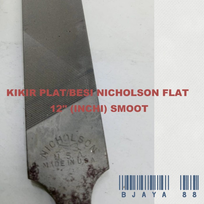 PREMIUM KIKIR PLAT / BESI 12" (INCHI) FLAT HALUT (SMOOTH) NICHOLSON USA "ASLI"