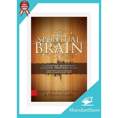 

Ready Buku The Spiritual Brain - Mario Beauregard, Ph.D. & Denyse OLeary
