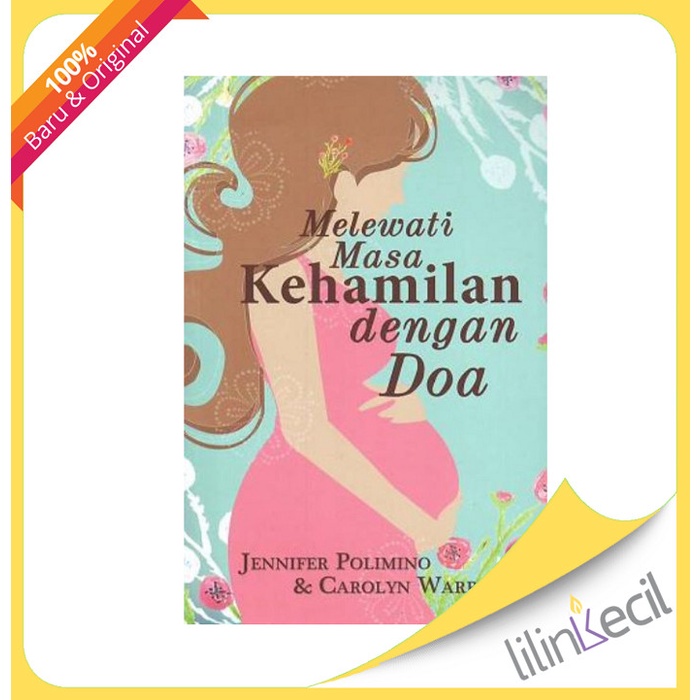 

Melewati Masa Kehamilan Dengan Doa (Jennifer Polimino & Carolyn Warren