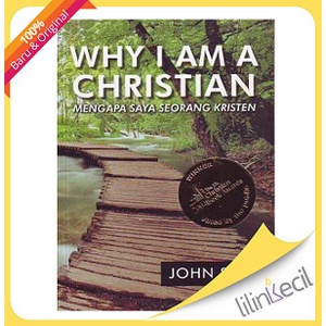 

Why I Am A Christian - Terjemahan (John Stott)