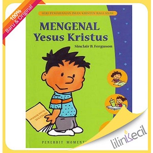 

Mengenal Yesus Kristus (Sinclair B. Ferguson)