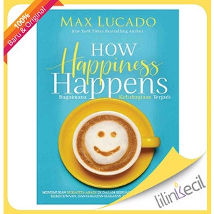 

Buku How Happiness Happens - Terjemahan (Max Lucado)
