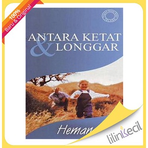 

Antara Ketat Dan Longgar (Heman Elia)