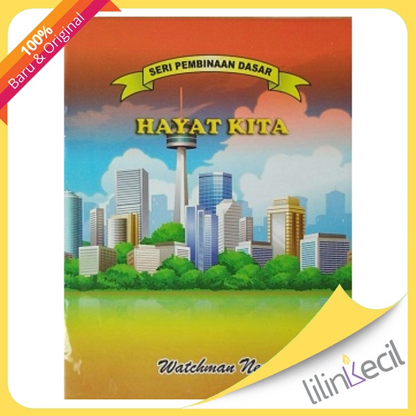 

Buku Seri Pembinaan Dasar - Hayat Kita ( Watchman Nee)