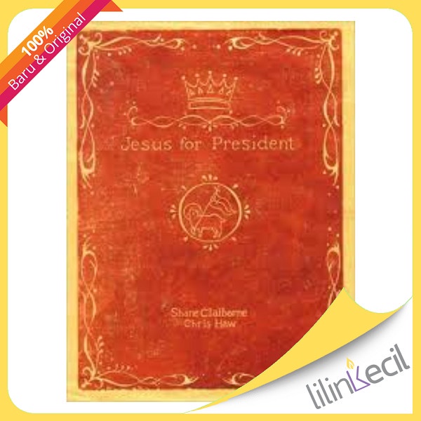 

Buku Jesus For President (Shane Claiborne & Chris Haw)