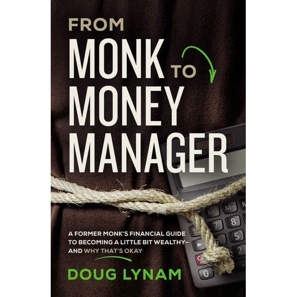 

From Monk To Money Manager - Doug Lynam