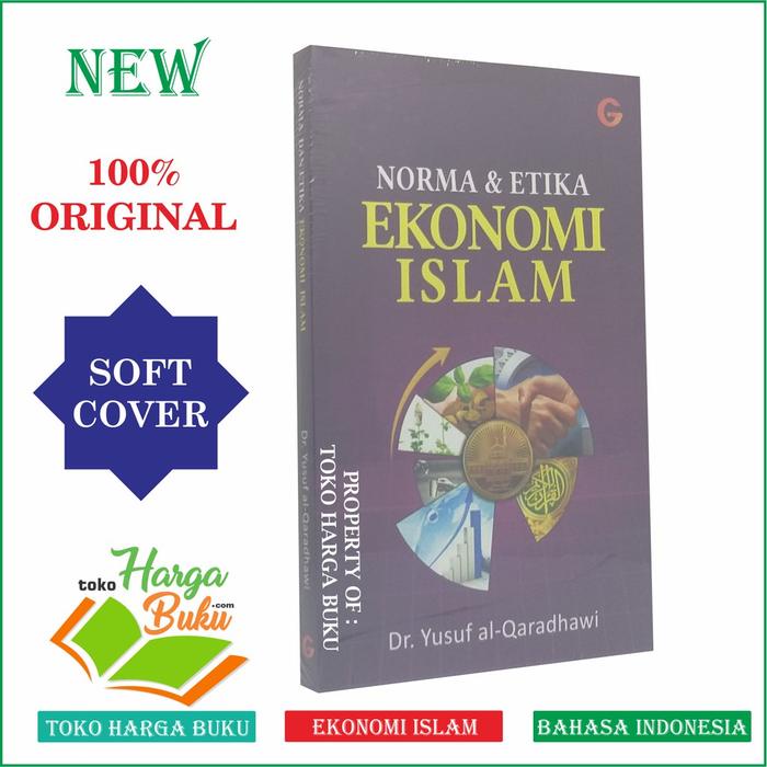 

SALE !!! NORMA DAN ETIKA EKONOMI ISLAM DR. YUSUF AL-QARDHAWI - GIP READYY