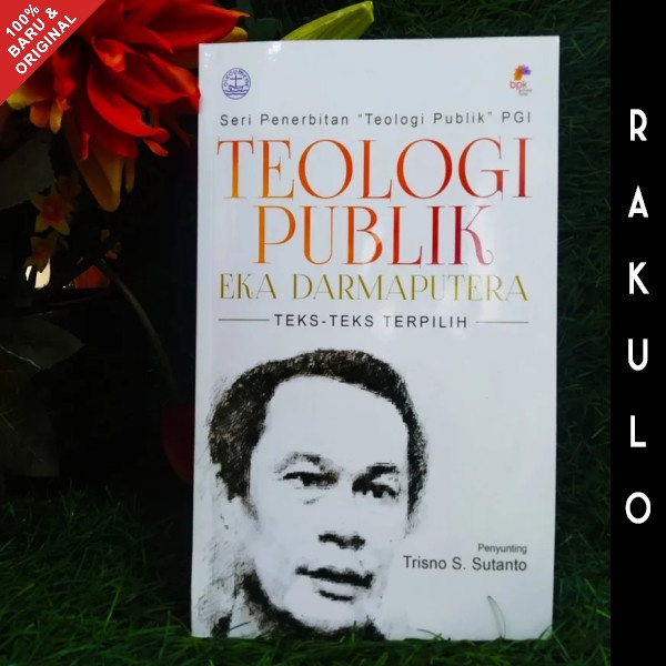 

Buku Teologi Publik - Eka Darmaputera : Teks -Teks Terpilih