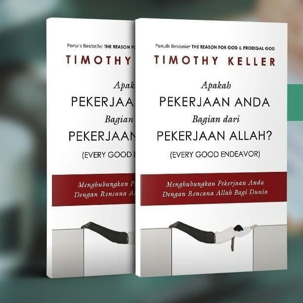 

Timothy Keller -Apakah Pekerjaan Anda Bagian Dari Pekerjaan Allah
