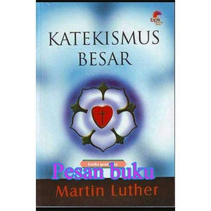 

Buku Katekismus Besar - Martin Luther