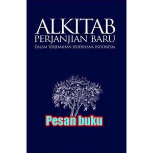 

Buku Alkitab Perjanjian Baru, Dalam Terjemahan Sederhana Indonesia (Ed