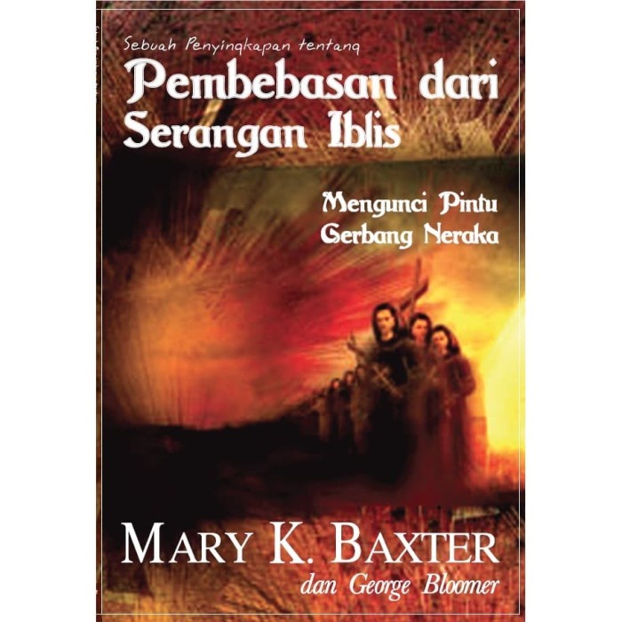 

Sebuah Penyingkapan Ttg Pembebasan Serangan Iblis (Mary K. Baxter)