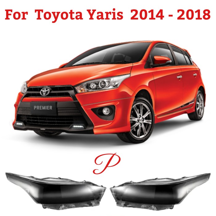Mika Headlamp Lens Toyota Yaris 2014 2015 2016 2017 2018