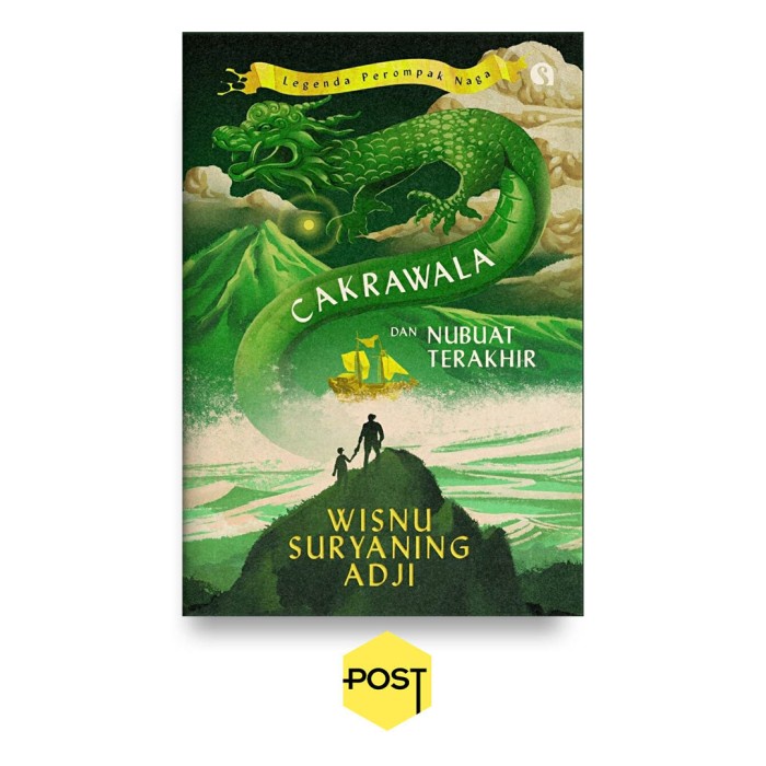 SALE TERBARU LEGENDA PEROMPAK NAGA #3: CAKRAWALA DAN NUBUAT TERAKHIR - WISNU SURYANING ADJI READYY