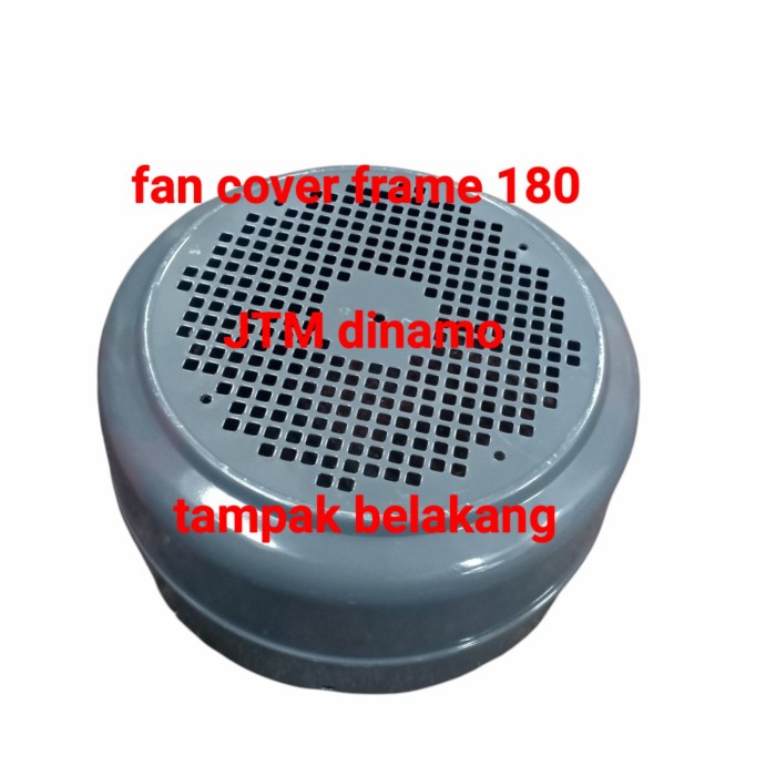 fan cover Frame 180 -fan cover dinamo/ electro motor-Tutup fan dinamo-