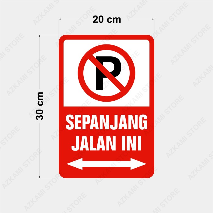 pintar-  Rambu Dilarang Parkir Sepanjang Jalan Ini 20cm x 30cm - Plat Alumunium