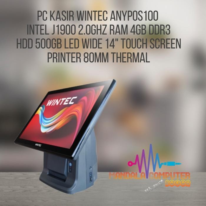 

Siap- Pc Kasir Wintec Anypos100 Intel J1900 2Ghz 4Gb 500Gb Wide 14" Printer