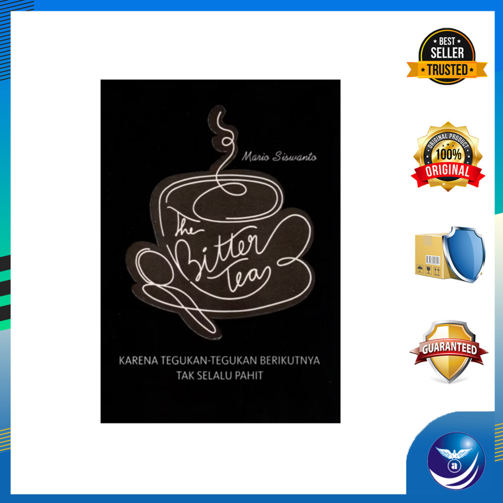 Penerbit Andi - Buku The Bitter Tea, Karena Tegukan-tegukan Berikutnya Tak Selalu Pahit