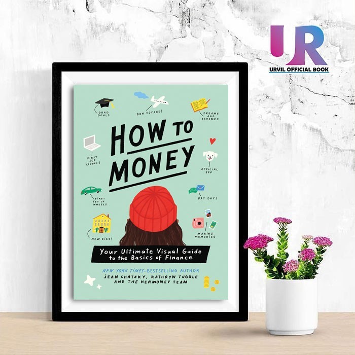 

Most Gifted_versi Eng/Indo_*How to Money: Your Ultimate Visual Guide By Jean Chatzky-aj