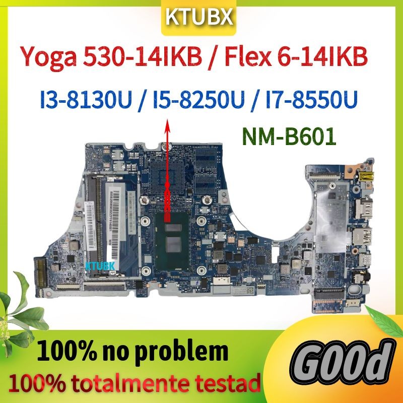 For Lenovo ideapad Yoga 530-14IKB/Flex 6-14IKB Laptop Motherboard. NM-B601 With 4415 i3 i5 i7 8th CP