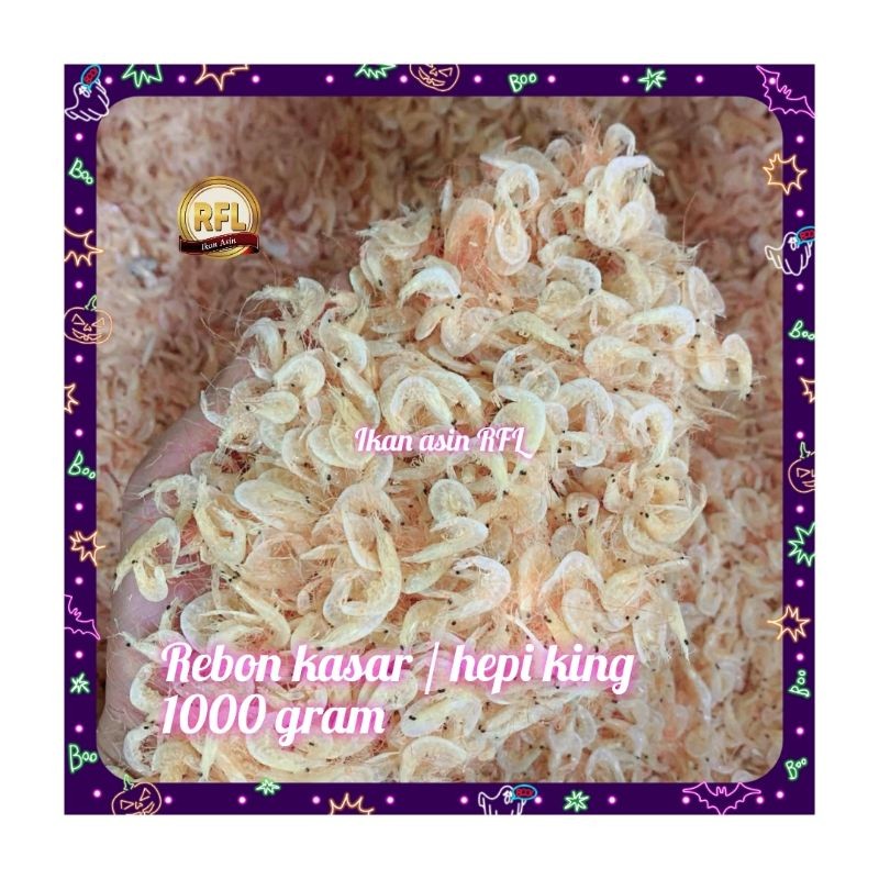 

hepi kasar / rebon king super 1000 gram