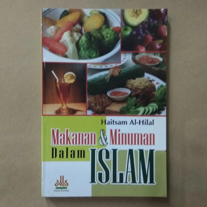 

Haitsam Al-Hilal - Makanan dan Minuman dalam Islam