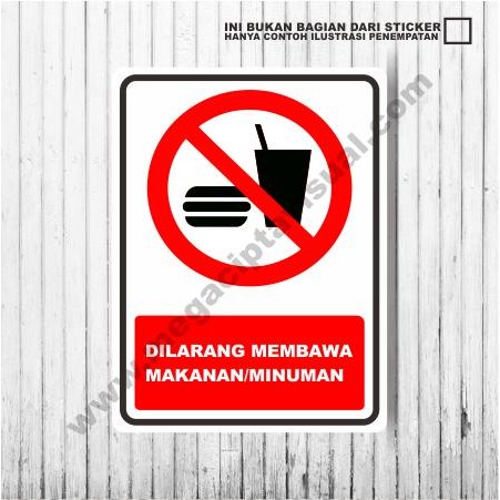 

Sticker Larangan - dilarang membawa makanan dan minuman