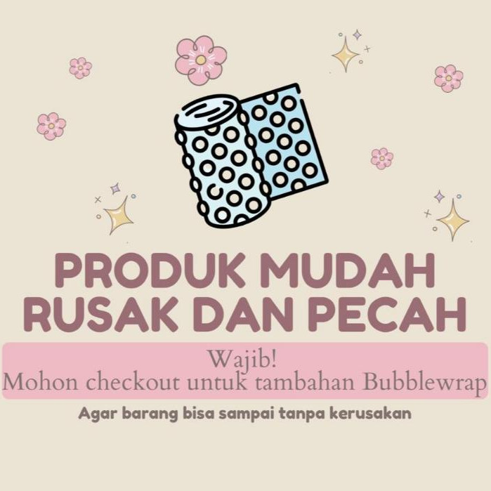 

WAJIB! TAMBAHKAN EXTRA BUBBLEWRAP PADA PESANAN ANDA TERUTAMA UNTUK BARANG MUDAH PECAH DAN RUSAK P01