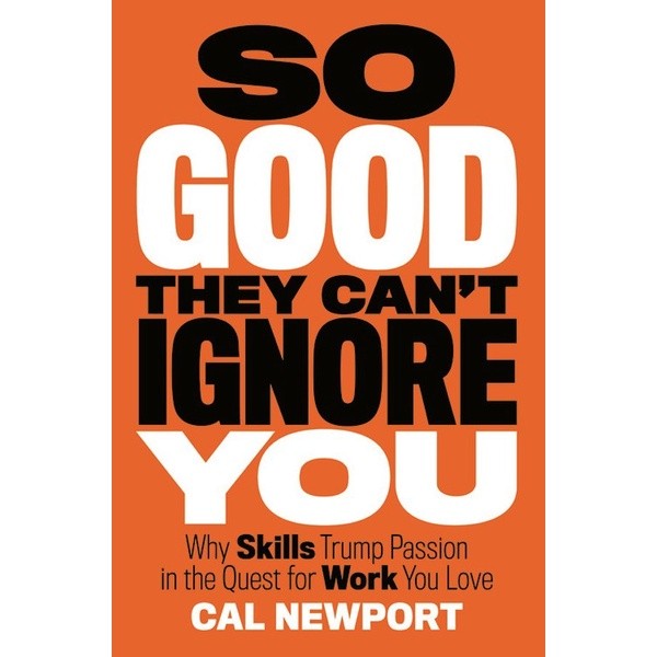 

Readers Collection-Pl_So good they can't ignore you - Cal Newport(En/In version)