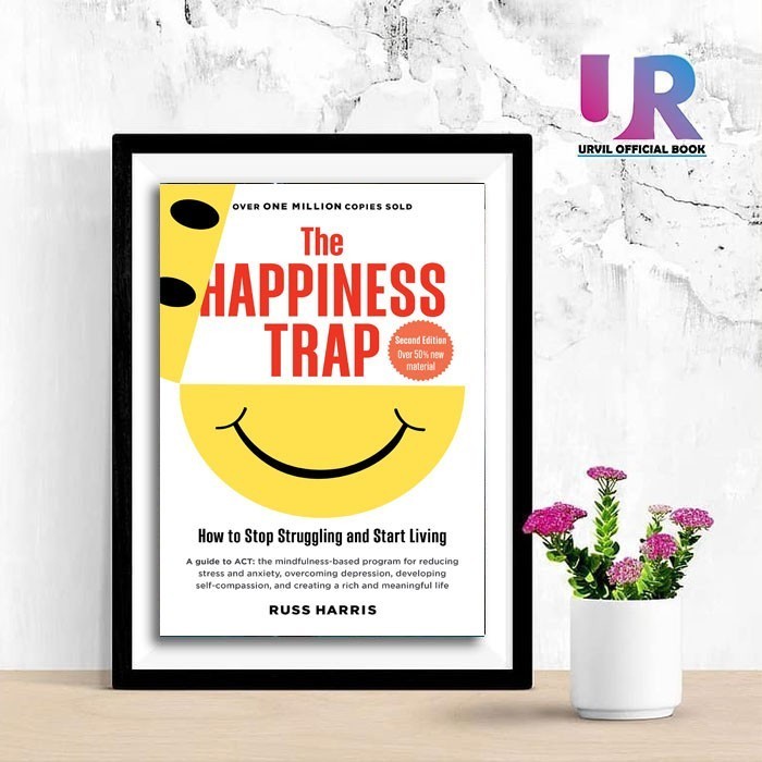 

New Release_Eng/Indo_The Happiness Trap (Second Edition) I Russ Harris