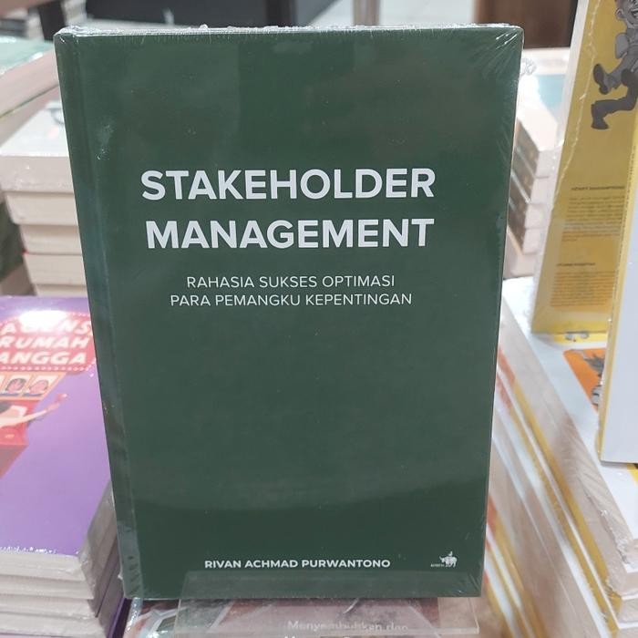 

TERLARIS BUKU STAKEHOLDER MANAGEMENT RAHASIA SUKSES OPTIMASI PARA PEMANGKU KEPENTINGAN RIVAN ACHMAD