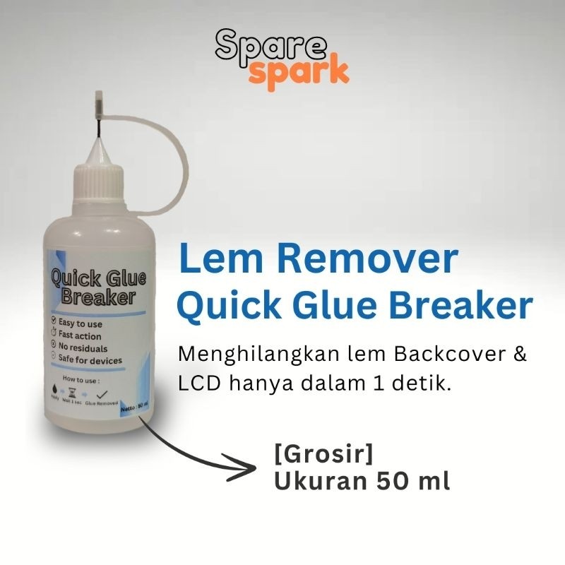 

[Grosir] Quick Glue Breaker 50 ml
