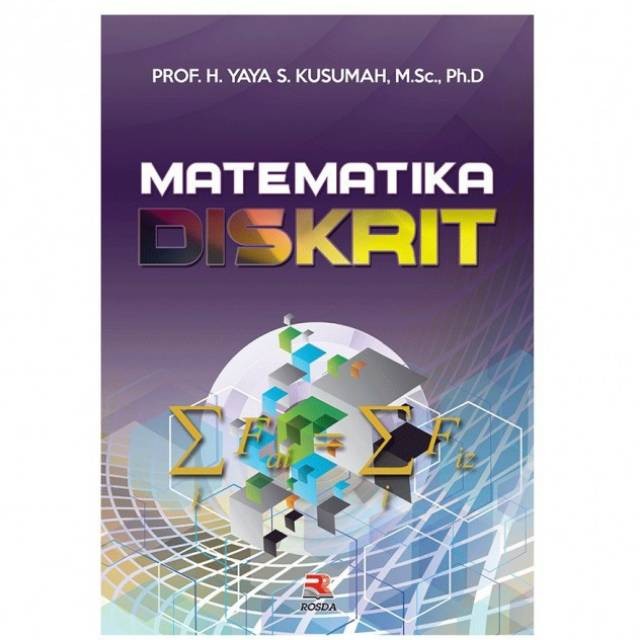 BUKU MATEMATIKA DISKRIT - Prof. H. Yaya S. Kusumah M.Sc., Ph.D.